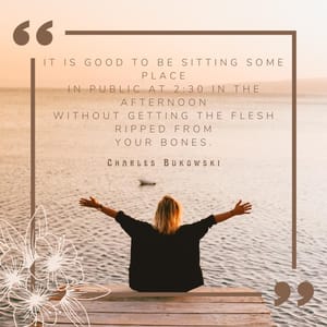 it is good to be sitting some place in public at 2:30 in the afternoon without getting the flesh ripped from your bones.