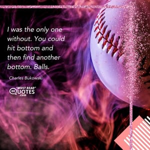 I was the only one without. You could hit bottom and then find another bottom. Balls.