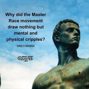 Why did the Master Race movement draw nothing but mental and physical cripples?