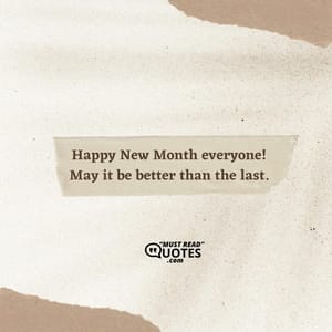 Happy New Month everyone! May it be better than the last.