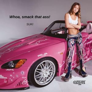 Whoa, smack that ass!
