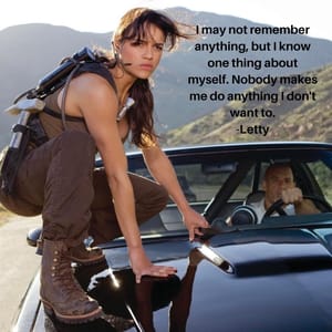 I may not remember anything, but I know one thing about myself. Nobody makes me do anything I don't want to.