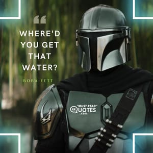 Where'd you get that water?