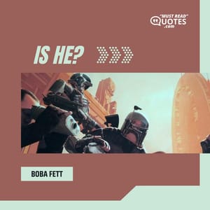 Is he?