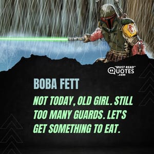 Not today, old girl. Still too many guards. Let's get something to eat.