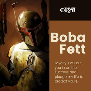 Loyalty. I will cut you in on the success and pledge my life to protect yours.