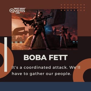 It's a coordinated attack. We'll have to gather our people.