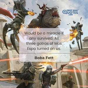 Would be a miracle if any survived. All three gotras of Mos Espa turned on us.