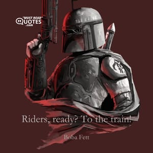 Riders, ready? To the train!
