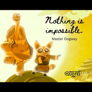 Nothing is impossible.