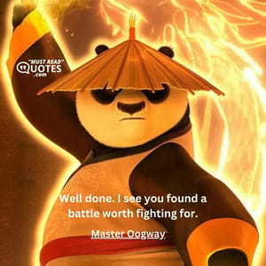 Well done. I see you found a battle worth fighting for.