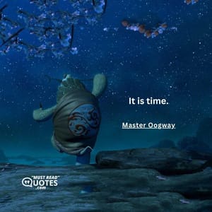 It is time.