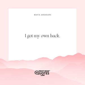 I got my own back.