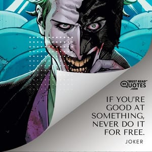 If you’re good at something, never do it for free.