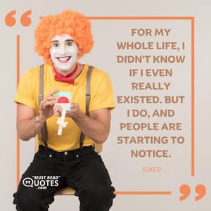 For my whole life, I didn't know if I even really existed. But I do, and people are starting to notice.