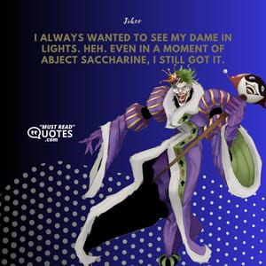 I always wanted to see my dame in lights. Heh. Even in a moment of abject saccharine, I still got it.