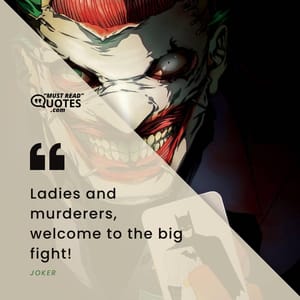 Ladies and murderers, welcome to the big fight!