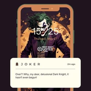 Over?! Why, my dear, delusional Dark Knight, it hasn't even begun!