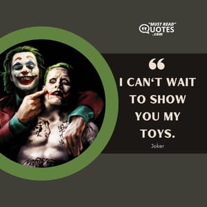 I can't wait to show you my toys.