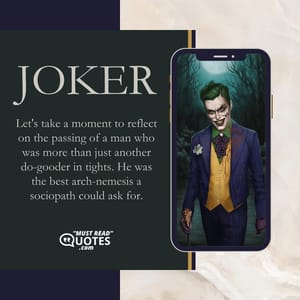 Let's take a moment to reflect on the passing of a man who was more than just another do-gooder in tights. He was the best arch-nemesis a sociopath could ask for.