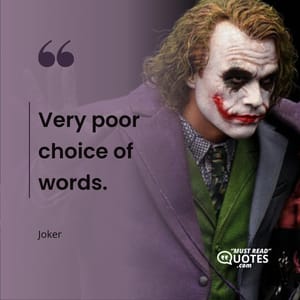 Very poor choice of words.