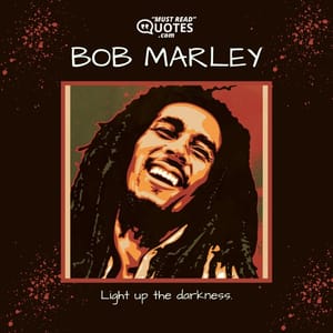 Light up the darkness.
