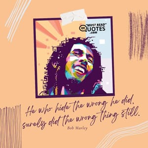 He who hide the wrong he did, surely did the wrong thing still.