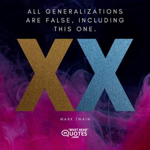 All generalizations are false, including this one.