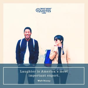 Laughter is America’s most important export.