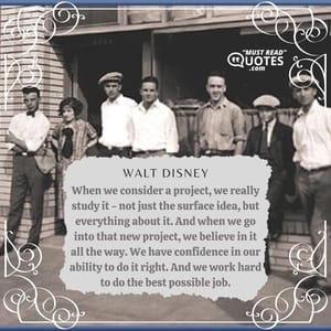 When we consider a project, we really study it - not just the surface idea, but everything about it. And when we go into that new project, we believe in it all the way. We have confidence in our ability to do it right. And we work hard to do the best possible job.