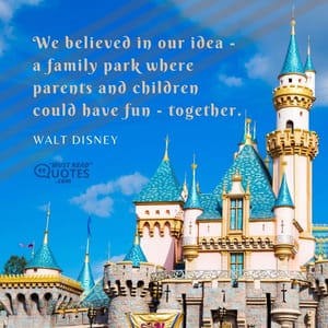 We believed in our idea - a family park where parents and children could have fun - together.