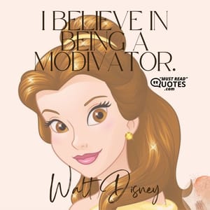 I believe in being a modivator.