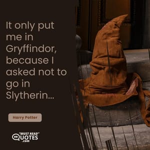 It only put me in Gryffindor, because I asked not to go in Slytherin...