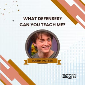 What defenses? Can you teach me?