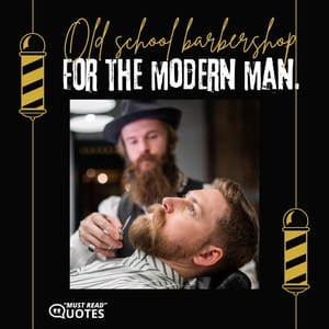 Old school barbershop for the modern man.