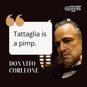 Tattaglia is a pimp.