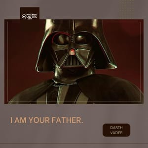 I am your father.