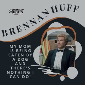 My mom is being eaten by a dog and there’s nothing I can do!
