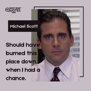 Should have burned this place down when I had a chance.