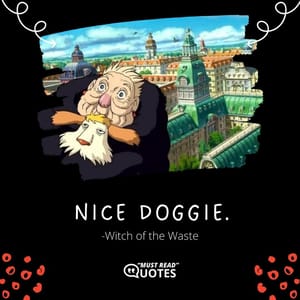 Nice doggie.