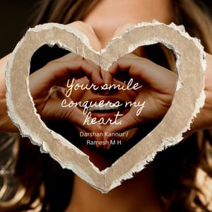 Your smile conquers my heart.
