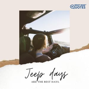Jeep days are the best days.