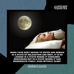 When your body begins to enter and remain in a state of relaxation and rest, it is no longer in a state where it consumes resources but in a state where it can regenerate itself, even without sleep.
