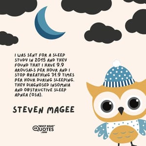 I was sent for a sleep study in 2015 and they found that I have 9.9 arousals per hour and I stop breathing 31.9 times per hour during sleeping. They diagnosed Insomnia and Obstructive Sleep Apnea (OSA).