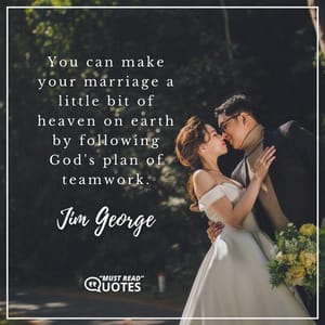 You can make your marriage a little bit of heaven on earth by following God's plan of teamwork.