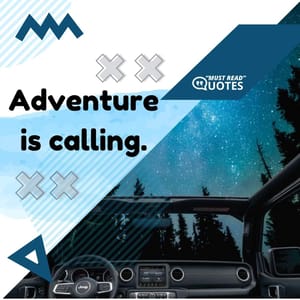 Adventure is calling.