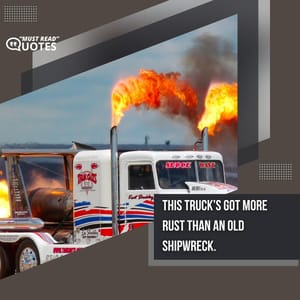 This truck’s got more rust than an old shipwreck.