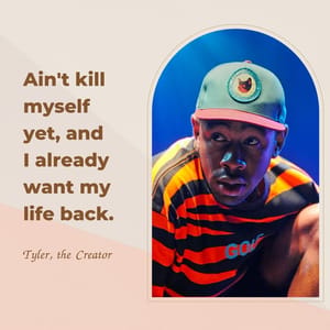 Ain't kill myself yet, and I already want my life back.