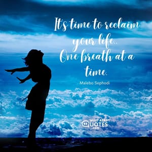 It's time to reclaim your life.. One breath at a time.