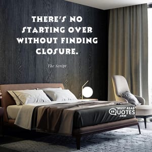 There's no starting over without finding closure.